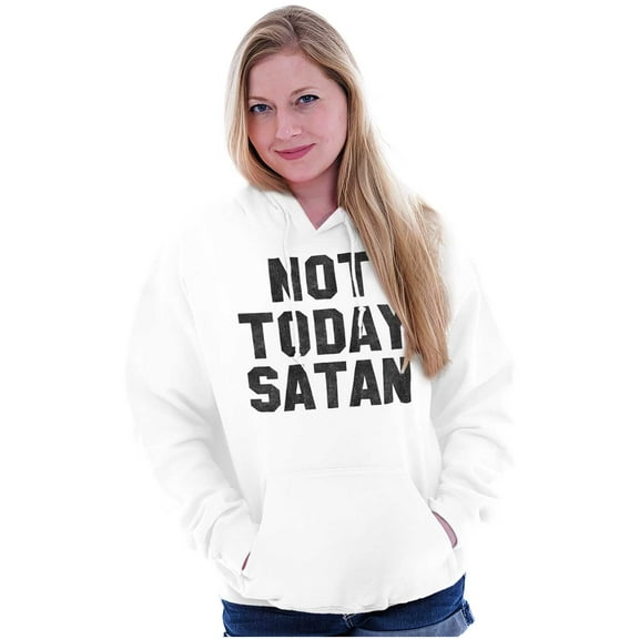 Not Today Satan Funny Christian Joke Hoodie Sweatshirt Women Men Brisco Brands S