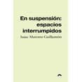 thumbnail image 1 of En suspensión: espacios interrumpidos, de Isaac Marrero Guillamón, 1 of 2