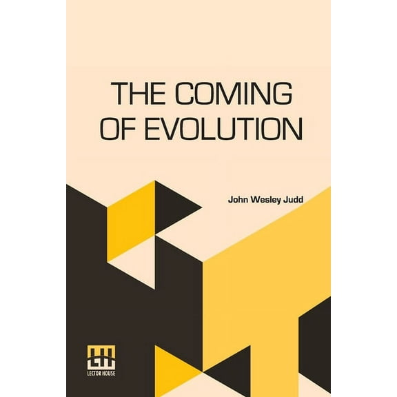 The Coming Of Evolution: The Story Of A Great Revolution In Science, (Paperback)