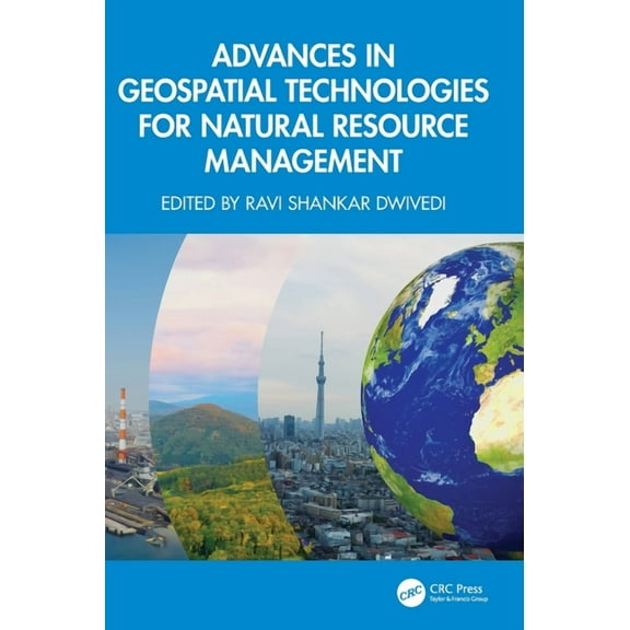 Advances in Geospatial Technologies for Natural Resource Management, (Hardcover)