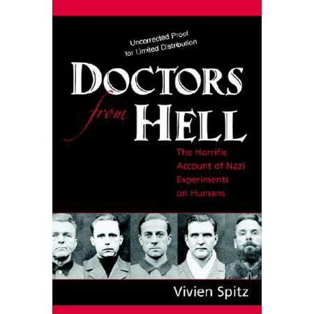 Doctors from Hell : The Horrific Account of Nazi Experiments on Humans