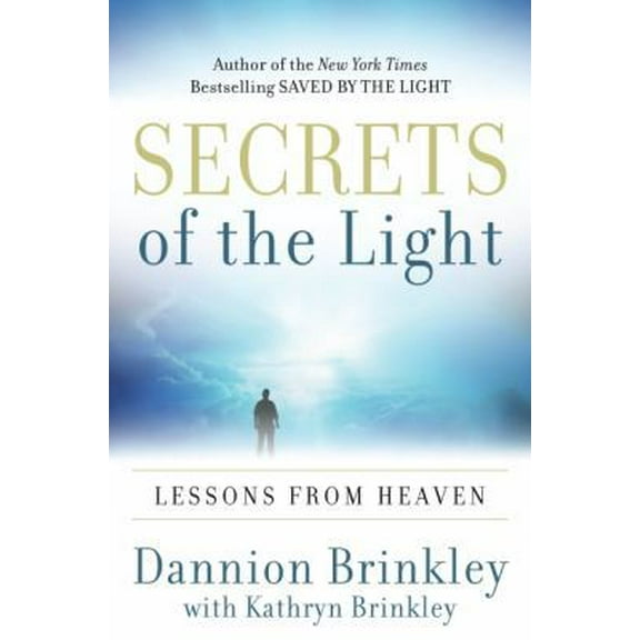 Pre-Owned Secrets of the Light: Lessons from Heaven (Hardcover) 0061671762 9780061671760