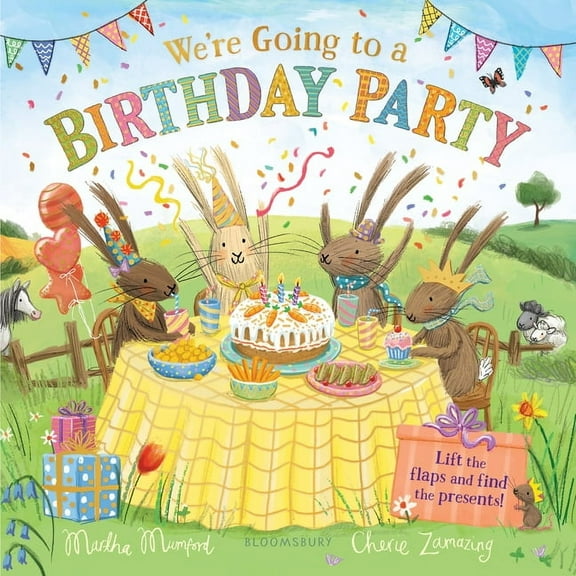 Bunny Adventures We're Going to a Birthday Party: A Lift-The-Flap Adventure (the Bunnies of Hoppity Hill), (Hardcover)