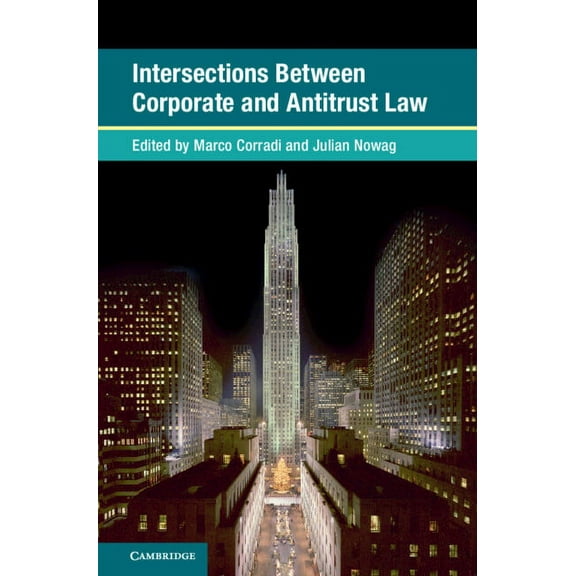 Global Competition Law and Economics Pol Intersections Between Corporate and Antitrust Law, (Hardcover)