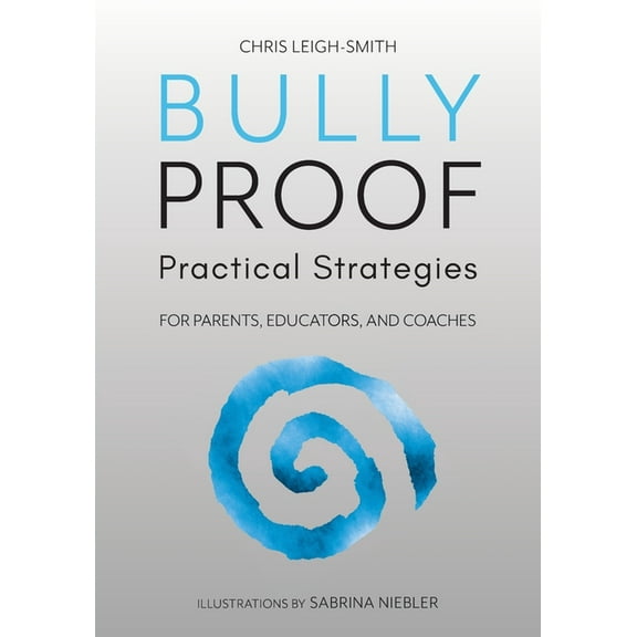 Bully Proof: Practical Strategies, (Paperback)