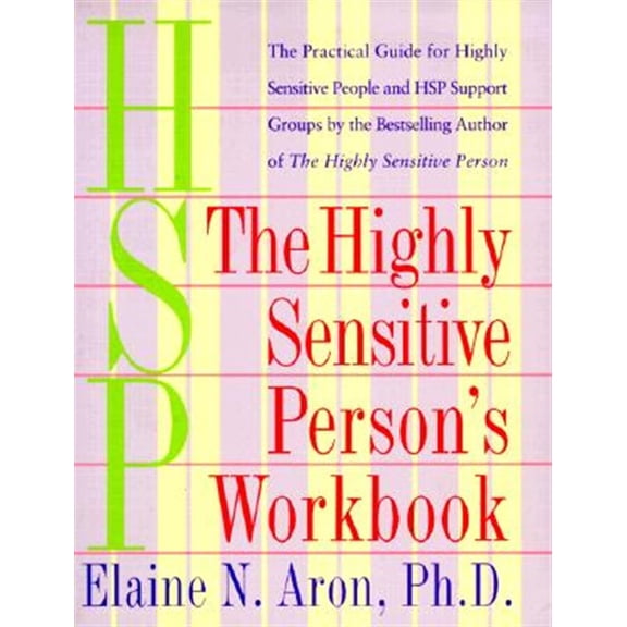 Pre-Owned The Highly Sensitive Person's Workbook (Paperback) 0767903374 9780767903370