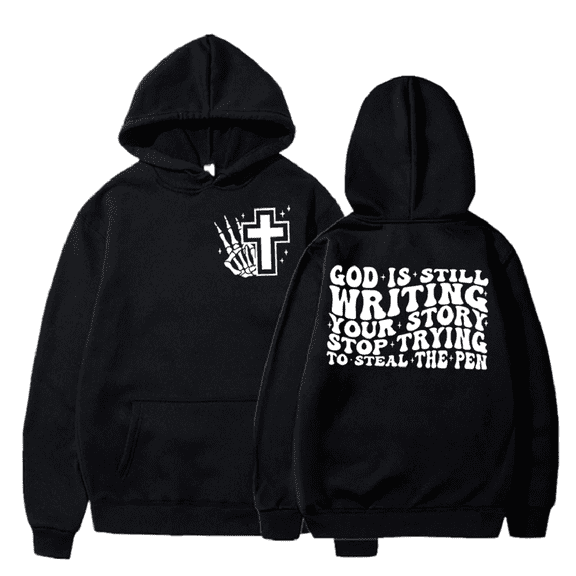 Skeleton Hand Jesus Cross Pullover Hoodie Men Women God Is Still Writing Your Story Print Sweatshirts Christian Jesus Hoodies