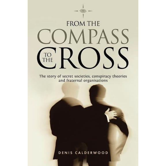 From the Compass to the Cross (Paperback)