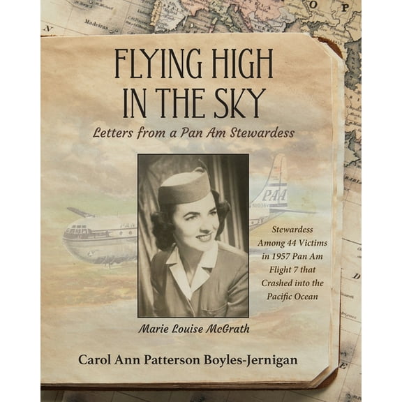 Flying High In the Sky: Letters from a Pan Am Stewardess, (Paperback)