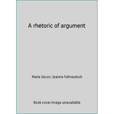 A rhetoric of argument [Hardcover - Used]