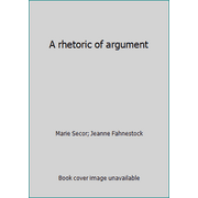 A rhetoric of argument [Hardcover - Used]