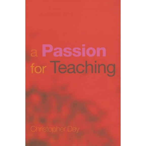 A Passion for Teaching, (Paperback)