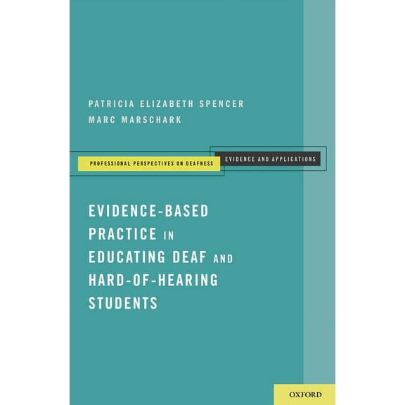 Professional Perspectives on Deafness: E Evidence-Based Practice in Educating Deaf and Hard-Of-Hearing Students, (Paperback)