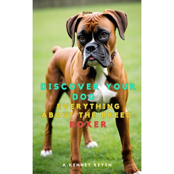 Discover your dog: Everything about the breed: Boxer, (Paperback)