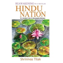 Reawakening to a Secular Hindu Nation : M. S. Golwalkar's Vision of a Dharmasapeksa Hindurastra (Paperback)