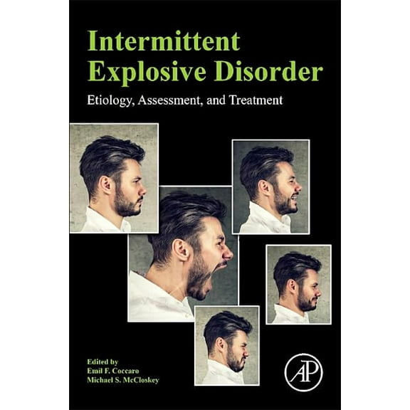 Intermittent Explosive Disorder: Etiology, Assessment, and Treatment, (Paperback)