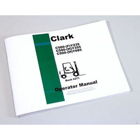 Clark C500 Fy235 Hy355 Hy685 Forklift Operators Owners Manual