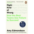 thumbnail image 1 of Pre-Owned Right Kind of Wrong: How the Best Teams Use Failure to Succeed (Paperback) 1847943780 9781847943781, 1 of 2