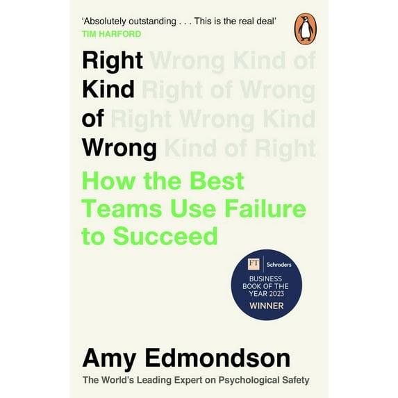 Pre-Owned Right Kind of Wrong: How the Best Teams Use Failure to Succeed (Paperback) 1847943780 9781847943781