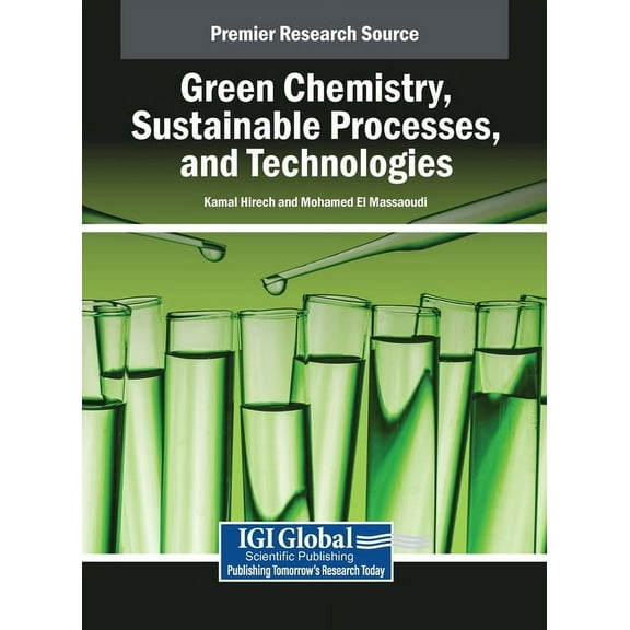 Green Chemistry, Sustainable Processes, and Technologies, (Hardcover)