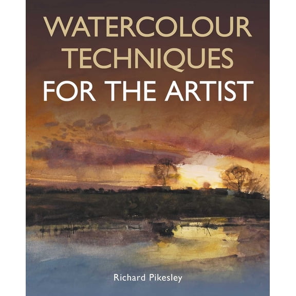 Watercolour Techniques for the Artist, (Paperback)