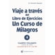 thumbnail image 1 of Libro Viaje A Traves Del Libro De Ejercicios De Un Curso De Milagros 4. Tapa Blanda, Autor Kenneth Wapnick, Editorial El Grano De Mostaza EL GRANO DE MOSTAZA 9788412338812, 1 of 2