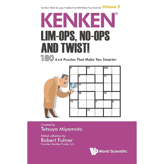 Kenken: Math & Logic Puzzles That Will M Kenken: Lim-Ops, No-Ops and Twist!, Book 2, (Paperback)