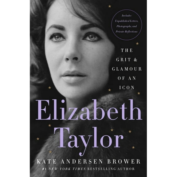 Elizabeth Taylor: The Grit & Glamour of an Icon, (Hardcover)