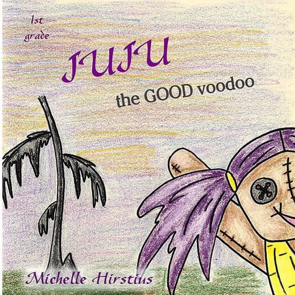 Juju the GOOD voodoo, (Paperback)