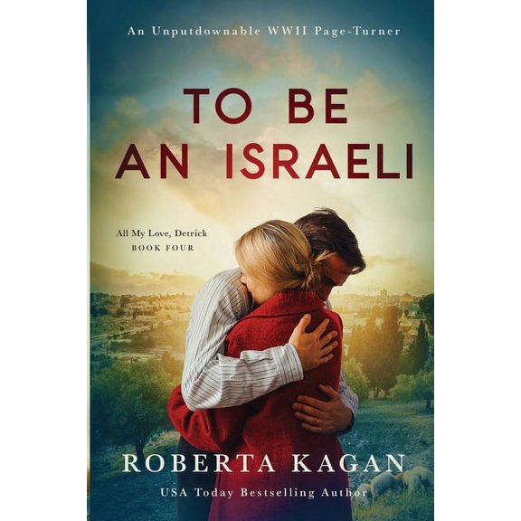 All My Love, Detrick To Be An Israeli, Book 4, (Paperback)