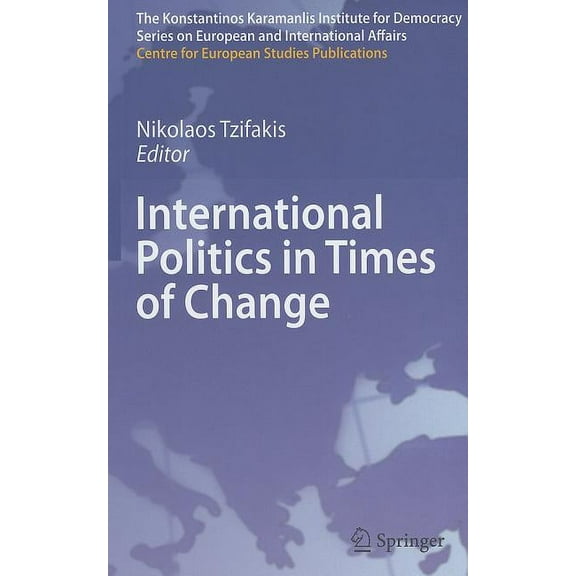 The Konstantinos Karamanlis Institute fo International Politics in Times of Change, (Hardcover)