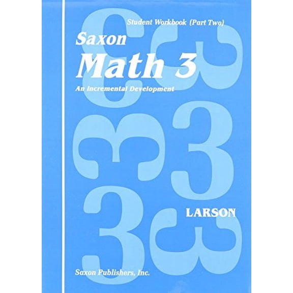 Saxon Math 3 - An Incremental Development - Student Workbook (Part Two), 9781565774537, Paperback, Student Workbook