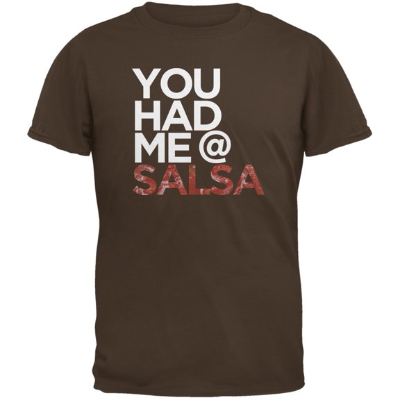 Cinco de Mayo - You Had Me at Salsa Brown Adult T-Shirt - X-Large