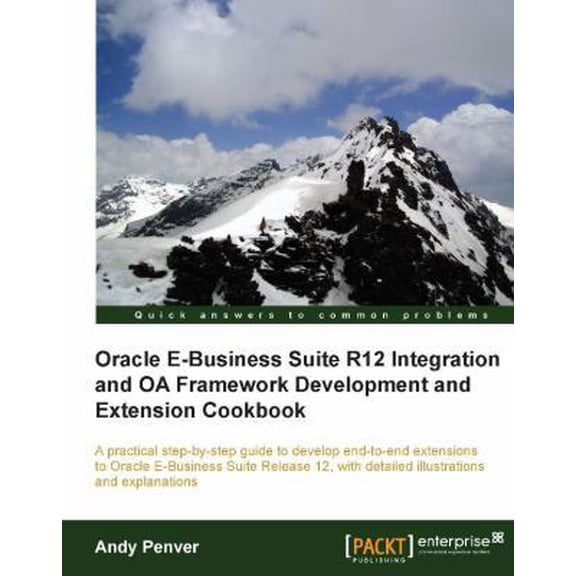 Pre-Owned Oracle E-Business Suite R12 Integration and OA Framework Development and Extension Cookbook (Paperback) 1849687129 9781849687126