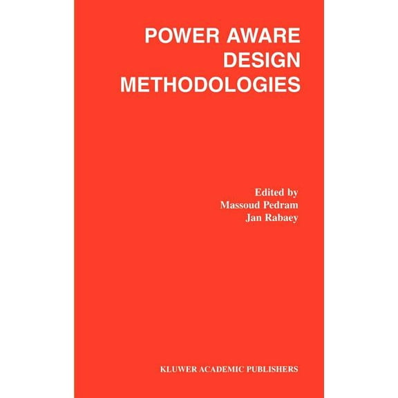 Power Aware Design Methodologies, (Hardcover)