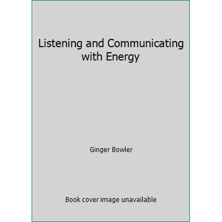 Listening and Communicating with Energy, Used [Paperback]