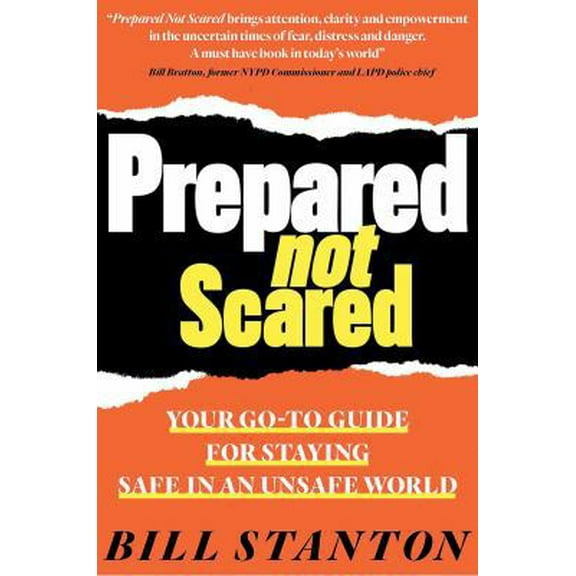 Pre-Owned Prepared Not Scared: Your Go-To Guide for Staying Safe in an Unsafe World (Hardcover) 1940358361 9781940358369