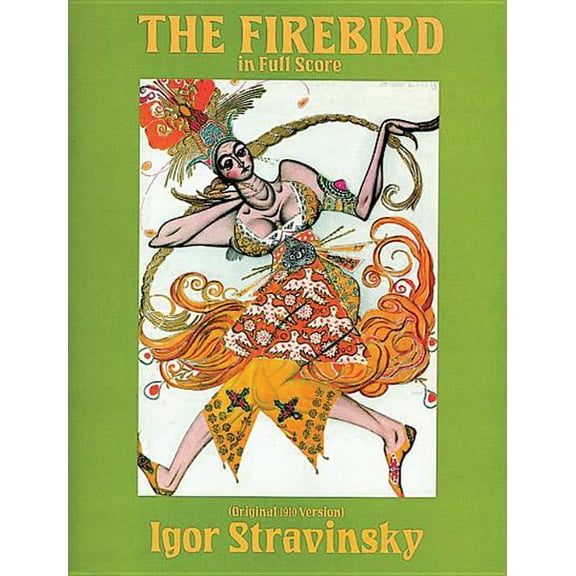 Dover Orchestral Music Scores The Firebird in Full Score (Original 1910 Version), (Paperback)