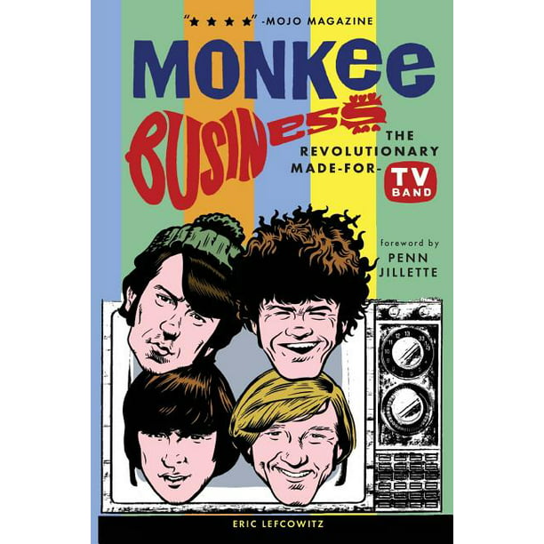 Monkee Business : The Revolutionary Made-For-TV Band (Paperback)