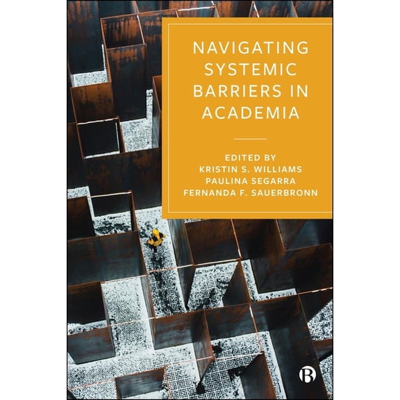 Navigating Systemic Barriers in Academia, (Hardcover)