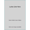thumbnail image 1 of Pre-Owned Lucha Libre Hero Lightly Used, 1 of 1