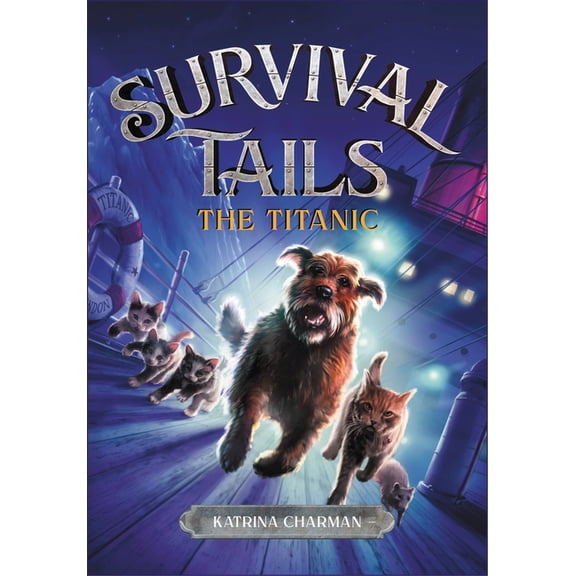 Survival Tails The Survival Tails: The Titanic, Book 1, (Paperback)