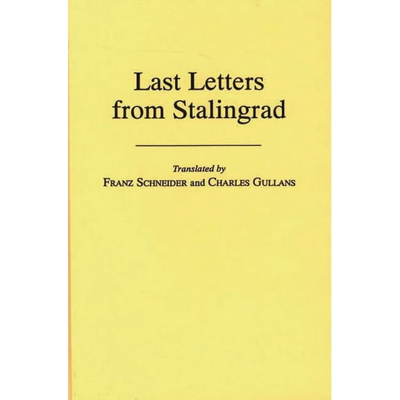Last Letters from Stalingrad, (Hardcover)