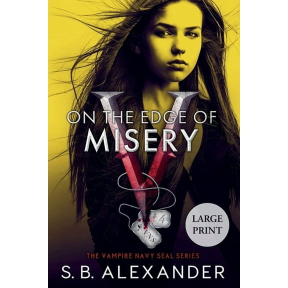 The Vampire Navy Seal On the Edge of Misery, Book 4, (Paperback)
