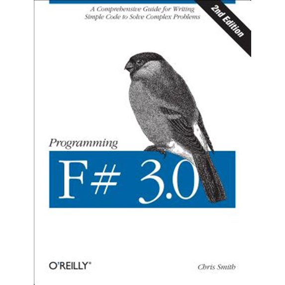 Pre-Owned Programming F# 3.0: A Comprehensive Guide for Writing Simple Code to Solve Complex Problems (Paperback) 1449320295 9781449320294