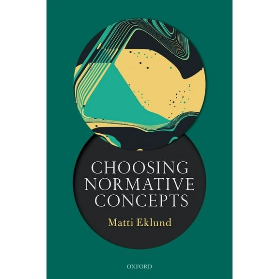 Choosing Normative Concepts, (Paperback)