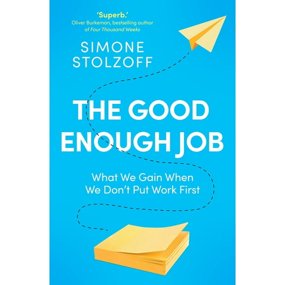 The Good Enough Job