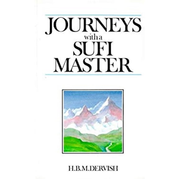 Pre-Owned Journeys With a Sufi Master (Paperback) 0863040411 9780863040412