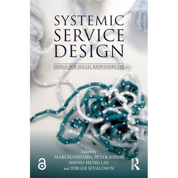 Design for Social Responsibility Systemic Service Design, (Paperback)