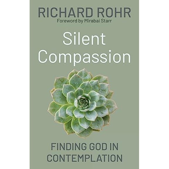 Pre-Owned Silent Compassion: Finding God in Contemplation (Paperback) 1632534134 9781632534132